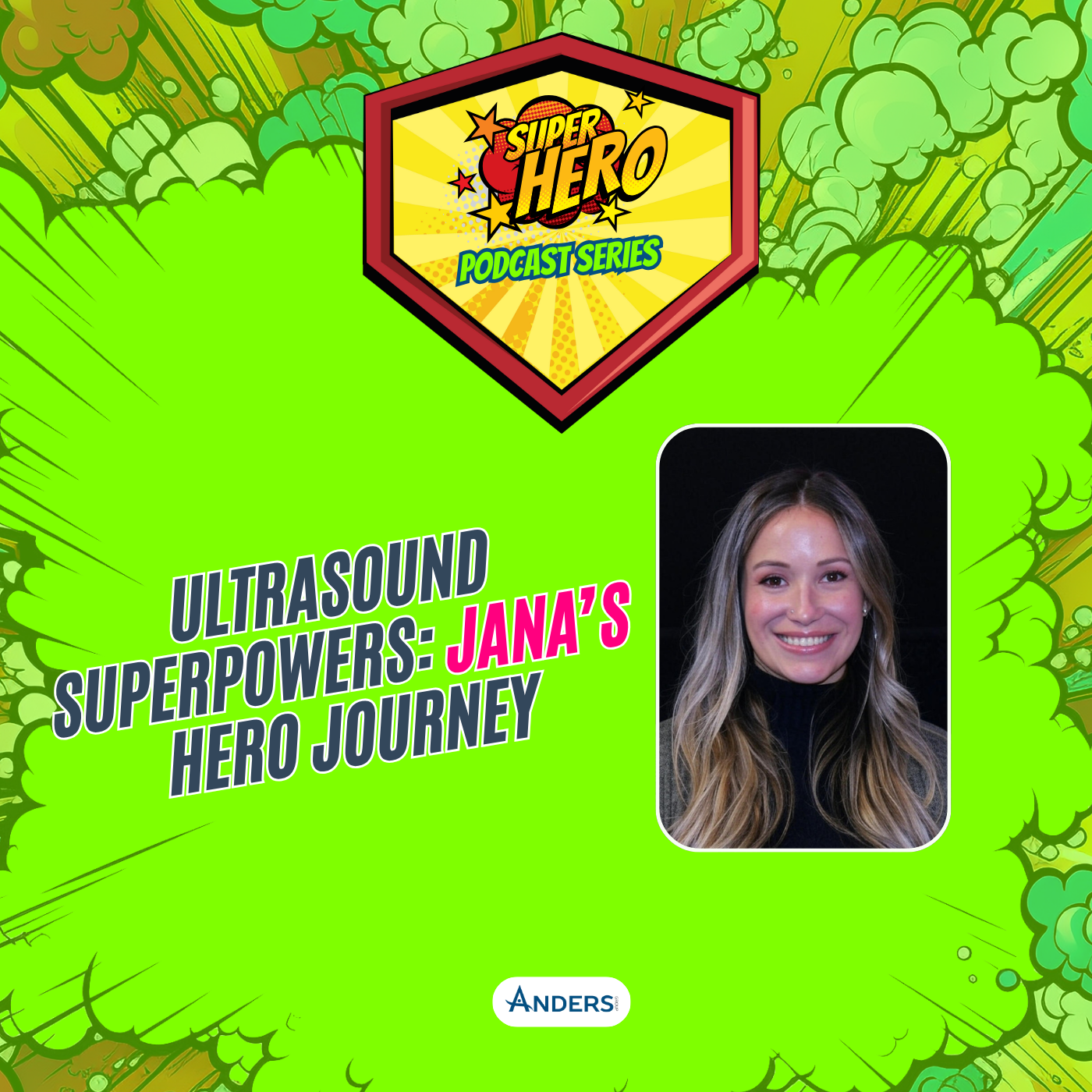 Ultrasound Superpowers: Jana’s Hero Journey