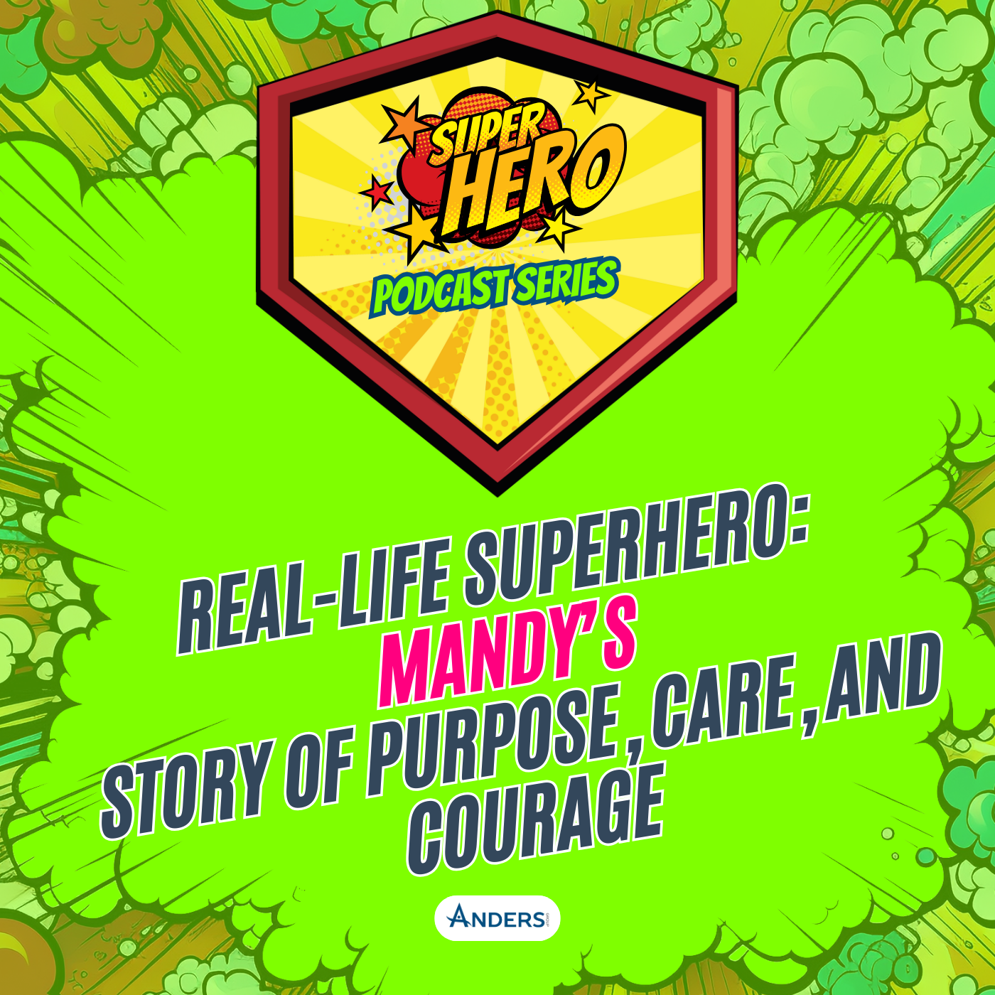 Real-Life Superhero: Mandy’s Story of Purpose, Care, and Courage