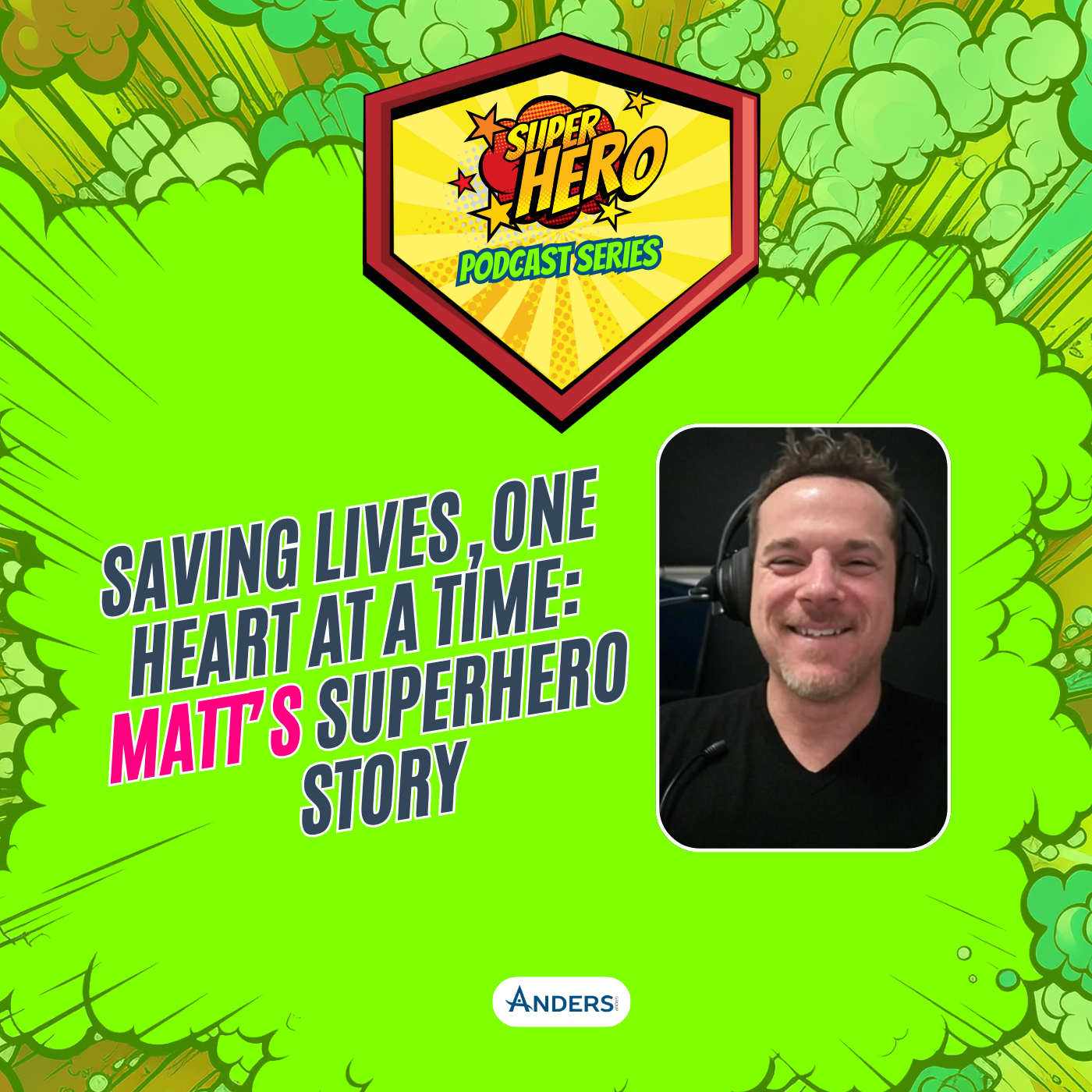 Saving Lives, One Heart at a Time: Matt’s Superhero Story